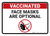 Vaccinated Masks Are Optional Landscape - Wall Sign