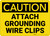 Caution: Attach Grounding Wire Clips - Wall Sign