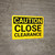 Caution: Close Clearance - Wall Sign