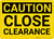 Caution: Close Clearance - Wall Sign