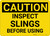 Caution: Inspect Slings Before Using - Wall Sign