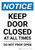 Notice: Keep Door Closed At All Times - Do Not Prop Open Portrait - Wall Sign