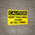 Caution: Keep This Area Clear at All Times - Wall Sign
