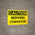 Caution: Moving Conveyor - Wall Sign