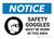 Notice: Safety Goggles Must Be Worn In This Area with Icon Landscape - Wall Sign