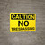 Caution: No Trespassing - Wall Sign