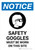 Notice: Safety Goggles Must Be Worn On This Site with Icon Portrait - Wall Sign