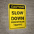 Caution: Slow Down Pedestrian Traffic - Wall Sign