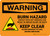 Warning: Burn Hazard - Burn Hazard - Keep Clear Allow Surfaces to Cool Before Servicing Landscape - Wall Sign