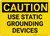 Caution: Use Static Grounded Devices - Wall Sign