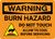 Warning: Burn Hazard Do Not Touch - Allow To Cool Before Servicing Landscape - Wall Sign
