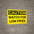 Caution: Watch For Low Pipes - Wall Sign