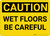 Caution: Wet Floors Be Careful - Wall Sign