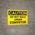 Caution: Do Not Walk Under Conveyor - Wall Sign