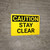 Caution: Stay Clear - Wall Sign