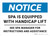 Notice: Spa Is Equipped With Handicap Lift See Spa Manager for Instructions Landscape - Wall Sign