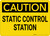 Caution: Static Control Station - Wall Sign