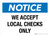 Notice: We Accept Local Checks Only Landscape - Wall Sign