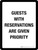 Guests With Reservations Are Given Priority Portrait - Wall Sign