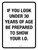 If You Look Under 30 Years of Age Be Prepared to Show Your ID Portrait - Wall Sign