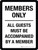 Members Only All Guests Must Be Accompanied by a Member Portrait - Wall Sign