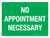 No Appointment Necessary Landscape - Wall Sign