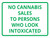 No Cannabis Sales to Persons Who Look Intoxicated Landscape - Wall Sign