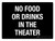 No Food or Drinks in the Theater Landscape - Wall Sign