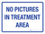No Pictures In Treatment Area Landscape - Wall Sign