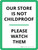 Our Store Is Not Childproof Watch Them Portrait - Wall Sign