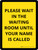 Please Wait In The Waiting Room Until Your Name Is Called Yellow Portrait - Wall Sign
