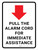 Pull the Alarm Cord for Immediate Assistance Red Arrow Down Portrait - Wall Sign