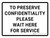 To Preserve Confidentiality Please Wait Here for Service Landscape - Wall Sign