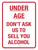Under Age Don't Ask Us To Sell You Alcohol Portrait - Wall Sign