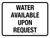 Water Available Upon Request Landscape - Wall Sign