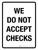 We Do Not Accept Checks Portrait - Wall Sign
