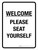 Welcome: Please Seat Yourself Portrait - Wall Sign