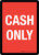 Cash Only Portrait - Wall Sign