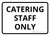 Catering Staff Only Landscape - Wall Sign