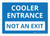 Cooler Entrance - Not An Exit Landscape - Wall Sign