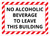 No Alcoholic Beverage To Leave This Building Landscape - Wall Sign