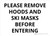 Please Remove Hoods And Ski Masks Before Entering Landscape - Wall Sign
