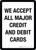 We Accept All Major Credit and Debit Cards Portrait - Wall Sign