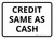 Credit Same As Cash Landscape - Wall Sign