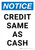 Notice: Credit Same As Cash Portrait - Wall Sign