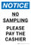 Notice: No Sampling Please Pay The Cashier Portrait - Wall Sign