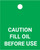 Caution Fill Oil Before Use - Valve Tag