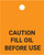 Caution Fill Oil Before Use - Valve Tag