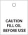 Caution Fill Oil Before Use - Valve Tag