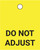 Do Not Adjust - Valve Tag